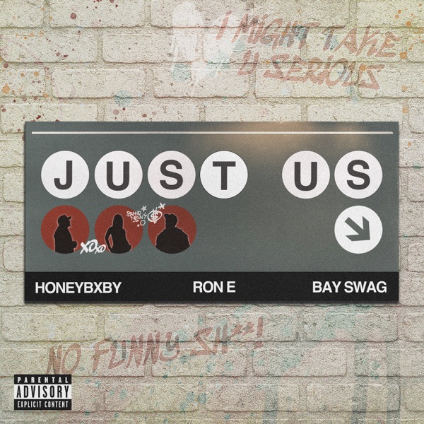 Just Us (feat. Bay Swag) — Ron E & Honey Bxby