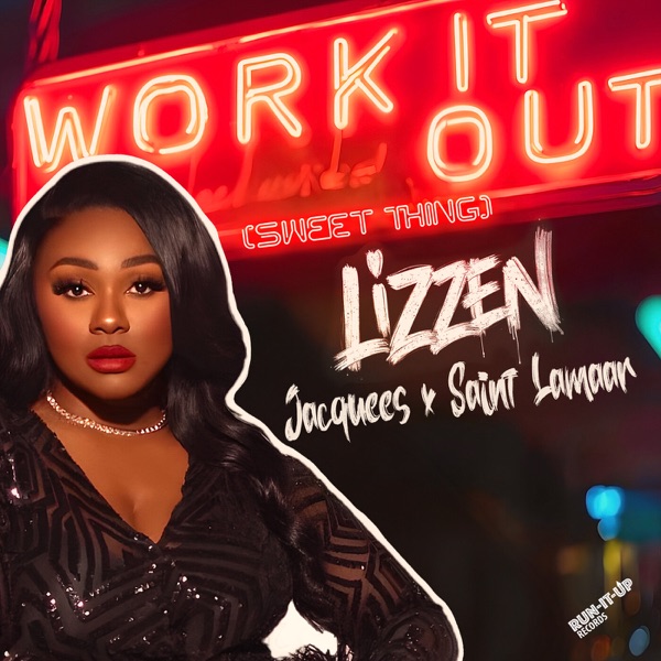 Work It Out (Sweet Thing) — Lizzen, Jacquees & Saint Lamaar