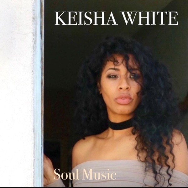 Soul Music — Keisha White
