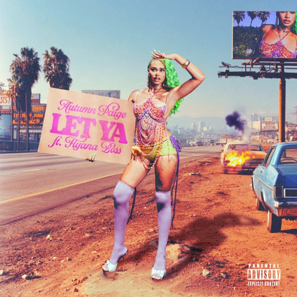 Let Ya — Autumn Paige & Flyana Boss