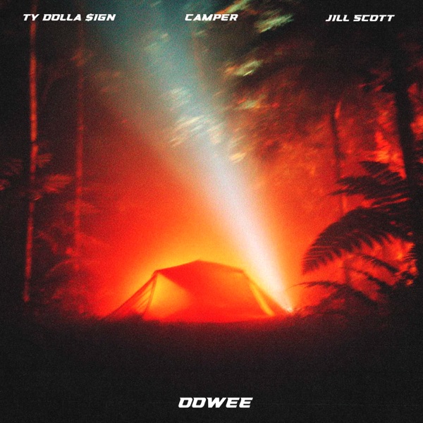 OOWEE (feat. Jill Scott & Ty Dolla $ign) — Camper
