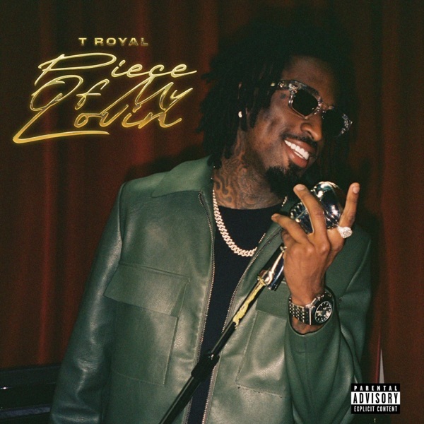 Piece of My Lovin — T Royal