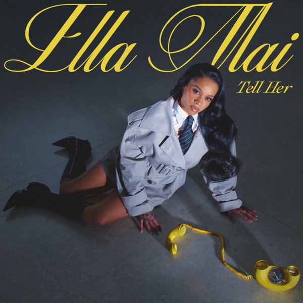 Tell Her — Ella Mai