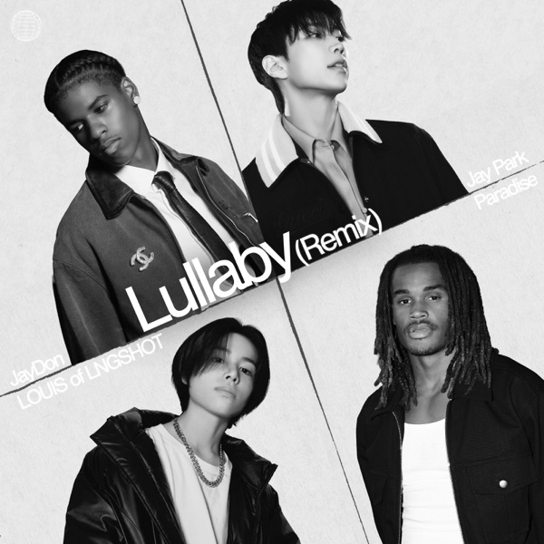 Lullaby Remix — JayDon, Paradise, Jay Park & LOUIS