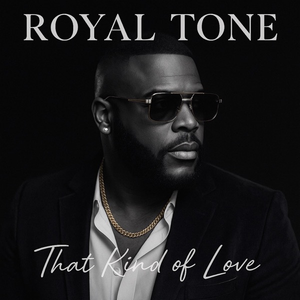 That kind of love — Royal tone