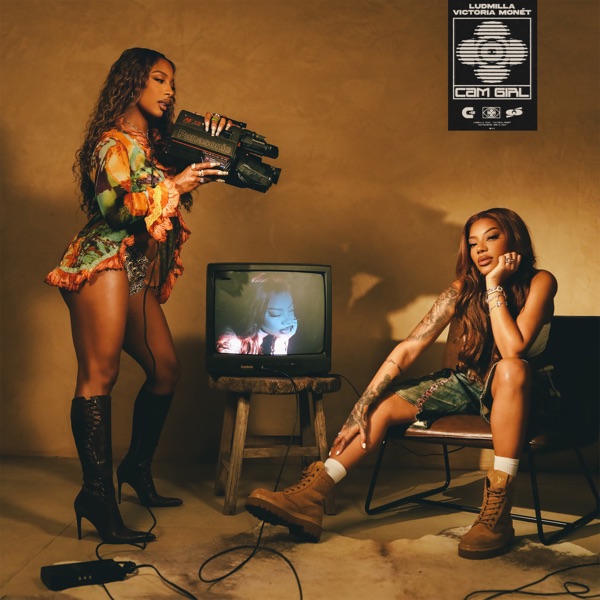 CAM GIRL — LUDMILLA & Victoria Monét