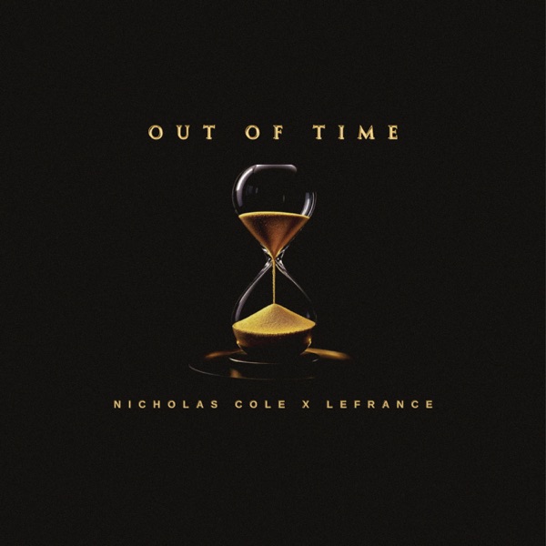 Out of Time (feat. Lefrance) — Nicholas Cole