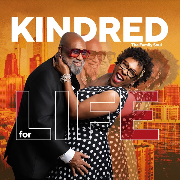 For Life — Kindred the Family Soul