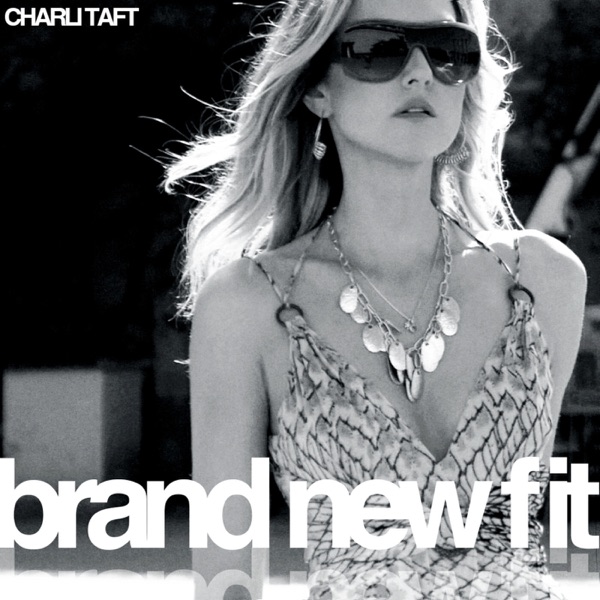 Brand New Fit — Charli Taft