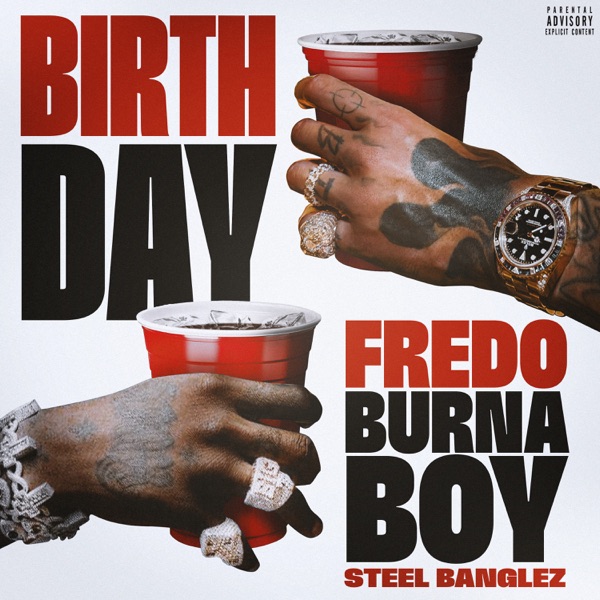 Birthday — Fredo, Burna Boy & Steel Banglez