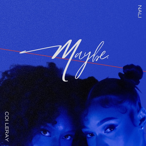Maybe — Nali & Coi Leray