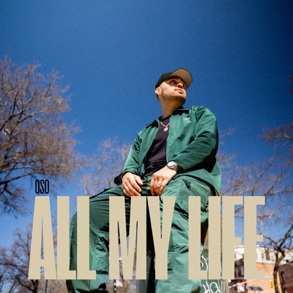 All My Life — Oso