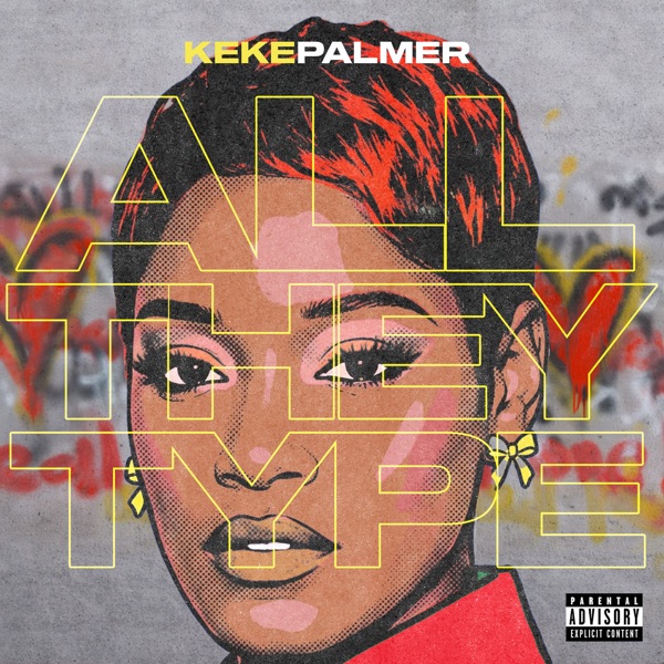 All They Type — Keke Palmer