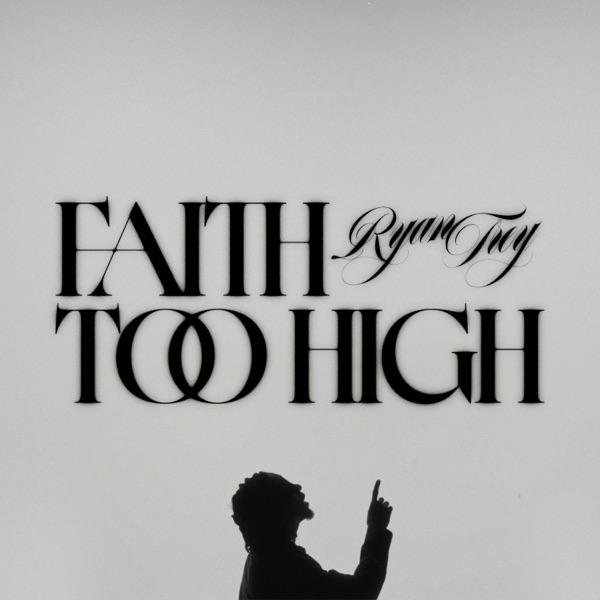 FAITH TOO HIGH — Ryan Trey