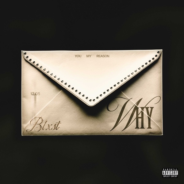 Why — Blxst
