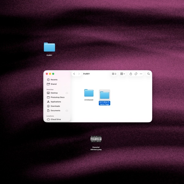 Ain't Mine — PxRRY & Aaron Page