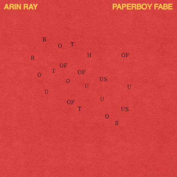 Both Of Us — Arin Ray & Paperboy Fabe