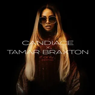If Only... (Remix) — CANDIACE & Tamar Braxton