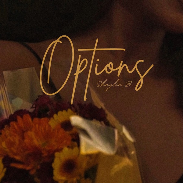 Options — Shaylin B