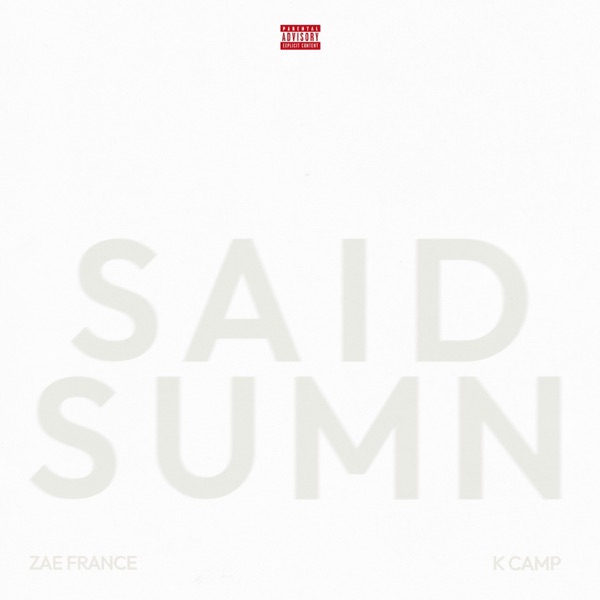 Said Sumn — Zae France & K CAMP