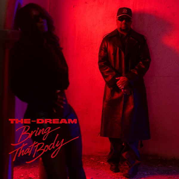 Bring That Body — THE-DREAM