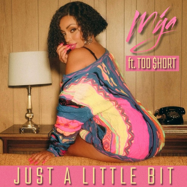 Just a Little Bit (feat. Too $hort) — Mýa