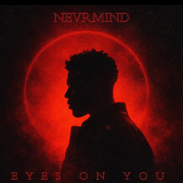 Eyes On You — NEVRMIND
