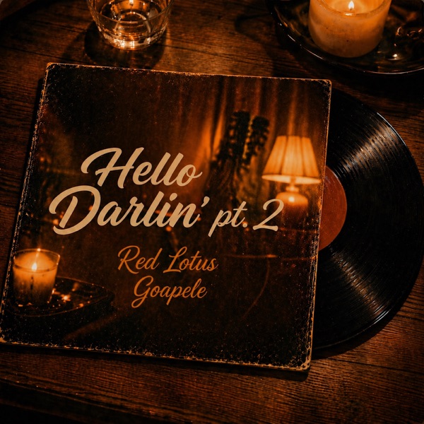 Hello Darlin’ pt. 2 — Red Lotus & Goapele