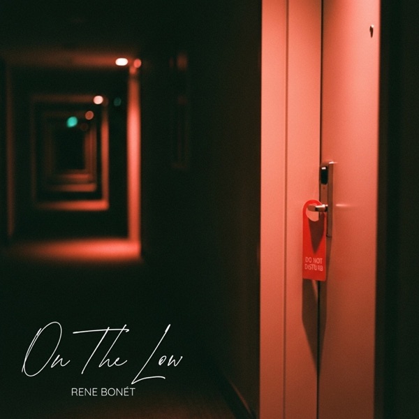 On The Low — Rene Bonét