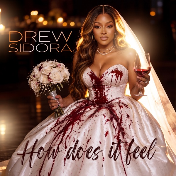 How does it feel — Drew Sidora