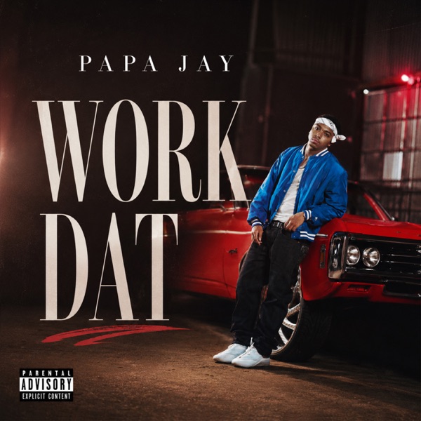 Work Dat — Papa Jay