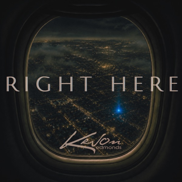 Right Here — Kevon Edmonds