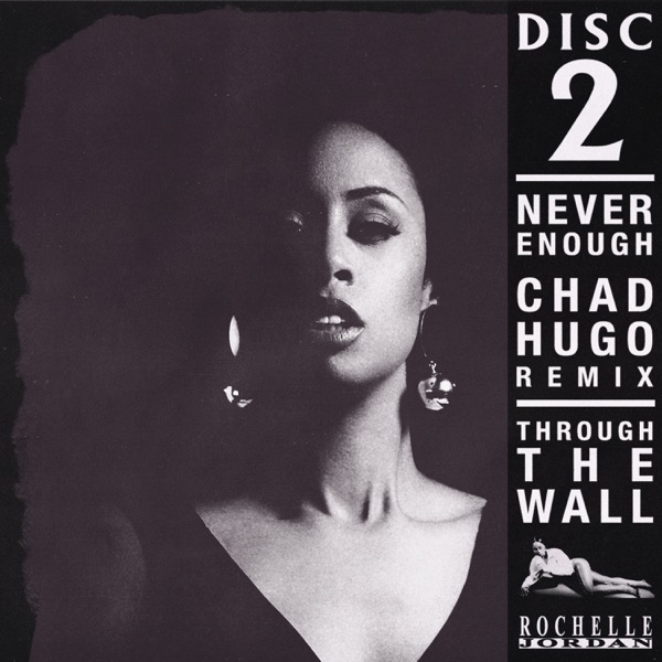 Never Enough (Chad Hugo Remix) — Rochelle Jordan & Chad Hugo