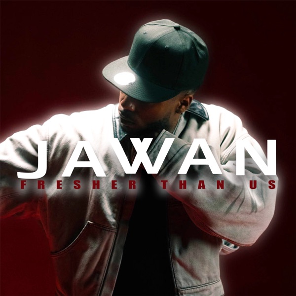 Fresher Than Us — Jawan
